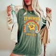 It Burns When I Pee Saying Sarcastic Women's Oversized Comfort T-Shirt Moss