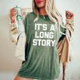 It's A Long Story – Divertente Detto Sarcastico Simpatico Alla Moda T-shirt comoda oversize da donna Moss