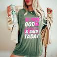 Nel 1986 Dio Mi Ha Creato E Ha Detto Tada Christian Birthday T-shirt comoda oversize da donna Moss