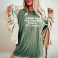 Sarcastic Penny For Your Thoughts Saying Sarcastic Women's Oversized Comfort T-Shirt Moss