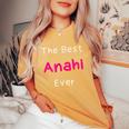 The Best Anahi Ever Quote For Named Anahi Women's Oversized Comfort T-Shirt Mustard