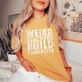 Sayings Weird Teachers Build Character Teachers T-shirt comoda oversize da donna Mustard