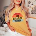 I'm Afraid Of Divertido Iniciador De Conversación Con Texto En Inglés I'm Afraid Of Women Camiseta extragrande cómoda para mujer Mustard