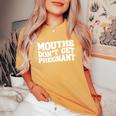 Mouths Don't Get Pregnantintage Retro Groovy Couples T-shirt comoda oversize da donna Mustard