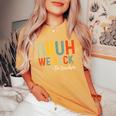 Bruh We Back Pe Teacher First Day Back To School Women's Oversized Comfort T-Shirt Yam