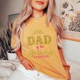 Dad Of The Birthday Princess Girls Party Women's Oversized Comfort T-Shirt Yam