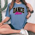 Dance Mom Leopard Dancing Mom Life Girls Dancer Women's Oversized Comfort T-Shirt Blue Jean