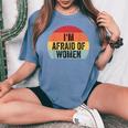 I'm Afraid Of Divertido Iniciador De Conversación Con Texto En Inglés I'm Afraid Of Women Camiseta extragrande cómoda para mujer Blue Jean