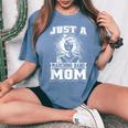 Marching Band Mother Musician Just A Marching Band Mom Women's Oversized Comfort T-Shirt Blue Jean