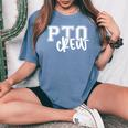 Retro Pto Crew Parent Teacher Organization Back To School Women's Oversized Comfort T-Shirt Blue Jean