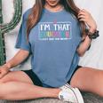 I'm That Educator They Told You About Teacher Educator Women's Oversized Comfort T-Shirt Mustard