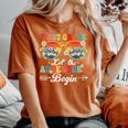 Let The 1St Grade Adventure Begin First Grade Teacher Women's Oversized Comfort T-Shirt Crimson