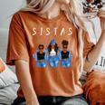 Sistas Melanin Black Black History Month African Queen Women's Oversized Comfort T-Shirt Crimson