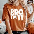 Bro I’M 11 11 Year Old Birthday Boy Girl 11Th Birthday T-shirt comoda oversize da donna Yam