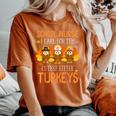 Care For Cutest Turkeys School Nurse Thanksgiving Scrub Tops Women's Oversized Comfort T-Shirt Yam
