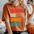 Husband Dad Chinese Legend Father's Day Father Women's Oversized Comfort T-Shirt Yam