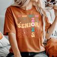 My Last First Day Senior 2025 Back To School Class Groovy Women's Oversized Comfort T-Shirt Yam