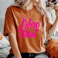 Libra For It's Libra Season Libra Zodiac Sign Women's Oversized Comfort T-Shirt Yam