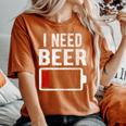 I Need Beer Bière Drôle Drink Drinking intage T-shirt oversize confortable pour femme Yam