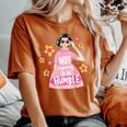 I Am Not Aspiring To Be Humble Feminist Girl Power Women's Oversized Comfort T-Shirt Yam