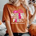 In October We Wear Pink Breast Cancer Awareness Girl Women's Oversized Comfort T-Shirt Yam