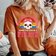 Por Qué Ser Una Princesa Cuando Puedes Ser Una Pirata Camiseta extragrande cómoda para mujer Yam