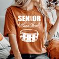Senior Band Mom 2025 Marching Band Class Of 2025 Drum Women's Oversized Comfort T-Shirt Yam