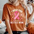 I Wear Pink For My Besties Mom Cancer Awareness Women's Oversized Comfort T-Shirt Yam