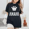 Anahi The Queen Crown & Name Called Anahi Women's Oversized Comfort T-Shirt Black