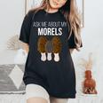 Ask Me About Morel Chasse Champignon Drôle T-shirt oversize confortable pour femme Black