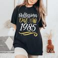 Bellissima Dal 1985 Donne 39 Compleanno Anni Donna Regalo T-shirt comoda oversize da donna Black