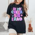 In My Cheer Sister Era Cheer Life Cheerleader Sport Women's Oversized Comfort T-Shirt Black