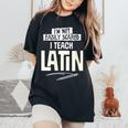Donna Divertente Regalo Per Insegnanti Di Latino Per Donne E Uomini Con Collo A T-shirt comoda oversize da donna Black