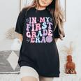 In My First Grade Era Back To School Retro Groovy 1St Grade Women's Oversized Comfort T-Shirt Black