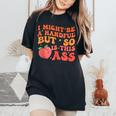 I Might Be A Handful But So Sarcastic Saying Women's Oversized Comfort T-Shirt Black