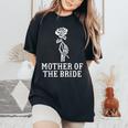 Mother Of The Bride Skeleton Gothic Bachelorette Wedding Women's Oversized Comfort T-Shirt Black