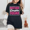 Mother Daughter Squad Mom Matching Mother Daughter Mommy Women's Oversized Comfort T-Shirt Black