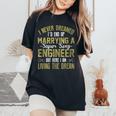 Non Ho Mai Sognato Di Finire Per Sposare Un Ingegnere Super Sexy T-shirt comoda oversize da donna Black