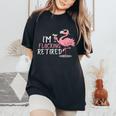 Retired Flamingo I'm Flocking Retired Party Drinking Wine Women's Oversized Comfort T-Shirt Black