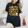 In My Thankful Era Retro Groovy Thanksgiving Women Women's Oversized Comfort T-Shirt Black