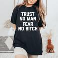 Trust No Man Fear No Bitch Divertente Dicendo Sarcastico T-shirt comoda oversize da donna Black