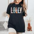 Unique Lolly Grandma Lolly Grandmother Lolly Life Womens Women's Oversized Comfort T-Shirt Black
