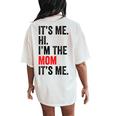 It's Me Hi I'm The Mom It's Me Retro Kid Women's Oversized Comfort T-Shirt Back Print Ivory