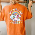 1St Grade Vibes Cute Back To School Unicorn First Grade Girl Women's Oversized Comfort T-Shirt Back Print Yam