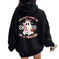 You Can't Scare Me I'm A Teacher Ghost Happy Halloween Women Oversized Hoodie Back Print Black