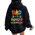 Dad Of The Hungry Caterpillar Cute 1St Birthday Boy Girl Women Oversized Hoodie Back Print Black