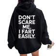 Don`T Scare Me I Fart Easily Joke Meme Sarcastic Women Oversized Hoodie Back Print Black
