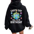 La Giornata Mondiale Della Terra È Il Mio Compleanno Per Uomini Donne E Bambini Felpa con cappuccio oversize da donna con stampa posteriore Black