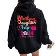 Mother Daughter Trip 2024 Weekend Vacation Mom Daughter Women Oversized Hoodie Back Print Black