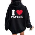 Red Heart Taylor First Name Girl I Love Taylor Women Oversized Hoodie Back Print Black